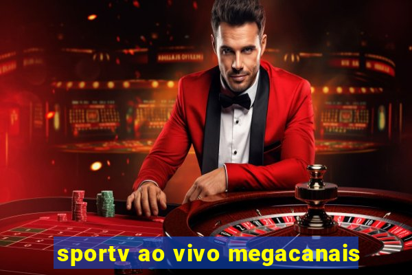 sportv ao vivo megacanais